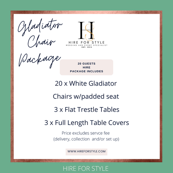 20 Guests - Gladiator Chairs & Tables